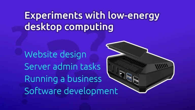 Experiments with low-energy desktop computing